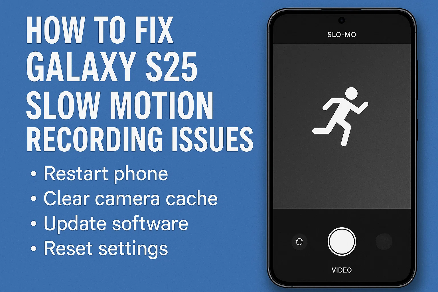 How to Fix Galaxy S25 Slow Motion Recording Issues